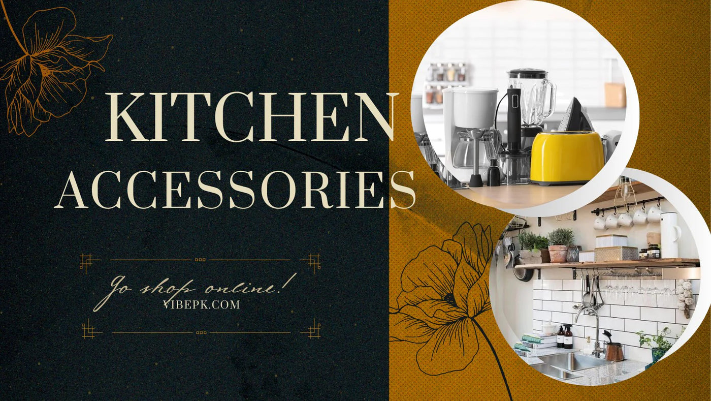 Kitchen Accessories - Vibe Pk